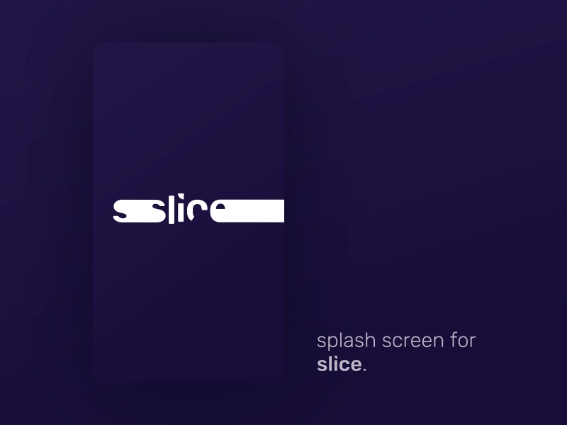 Splash screen for slice. app logo animation microinteraction morphing motion design product splashscreen