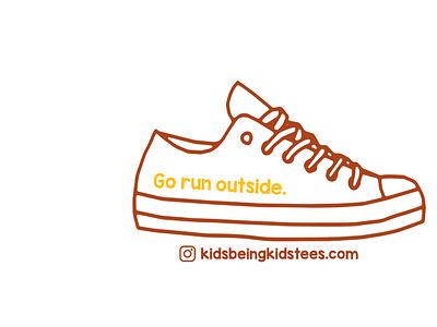 Go run outside. Sticker