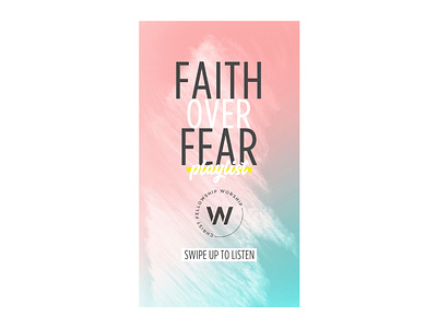 Faith Over Fear (Story Post)