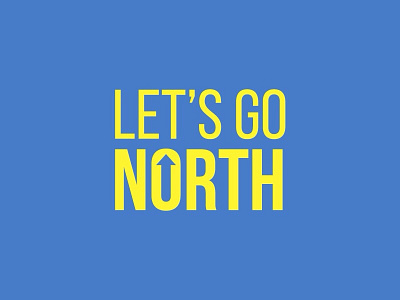 Let's go north arrow north simplicity sweden travel type typography up