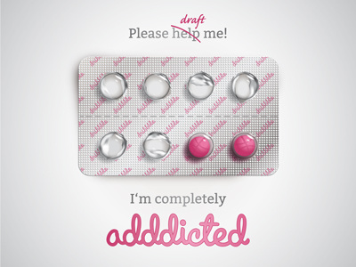 Please draft me adddicted addicted blister draft dribbble invite pills tablet