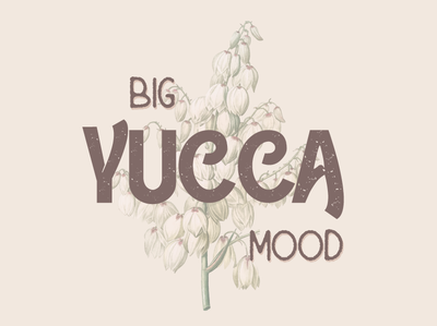 Big Yucca Mood botanical country design illustration illustrator plant illustration rural typography vector western