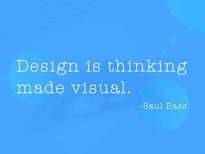 Saul Bass - Design is thinking made visual. design design thinking poster saul bass thinking visual