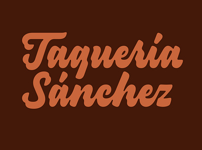 Taquería Sánchez logo branding graphic design lettering logo typography vector