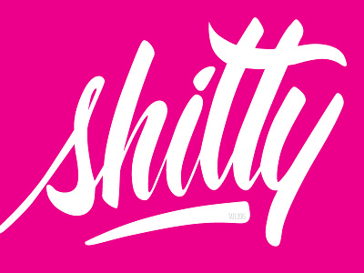 Handlettering "Shitty" handlettering lettering