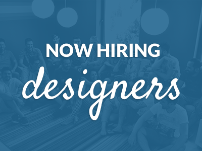 We're hiring designers! designer hiring job work