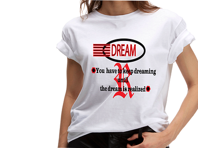 T-shirt Design#Dream