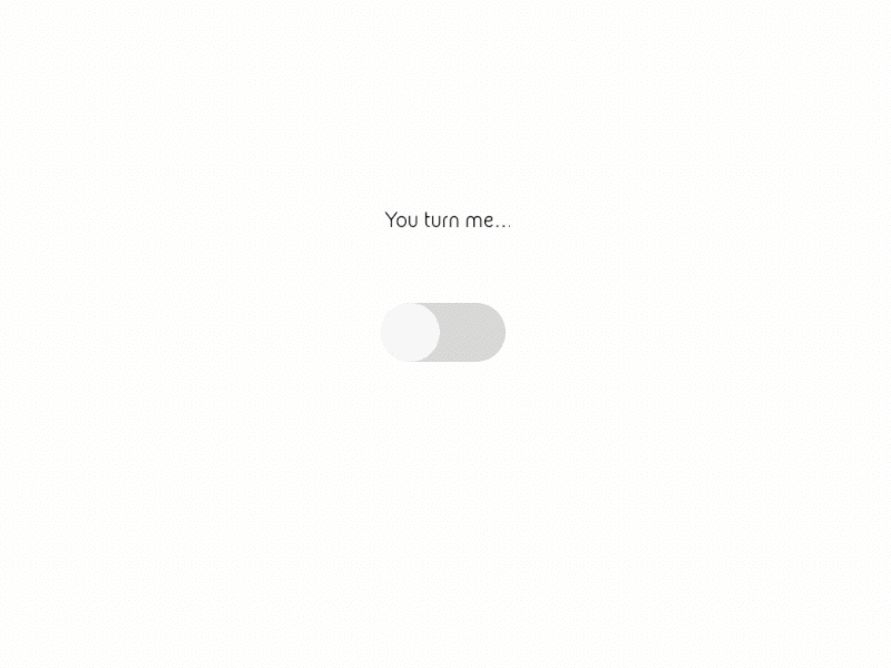 You Turn Me On ;) 015 dailyui gif off on principle principleapp ui ux