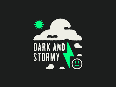 Dark and Stormy