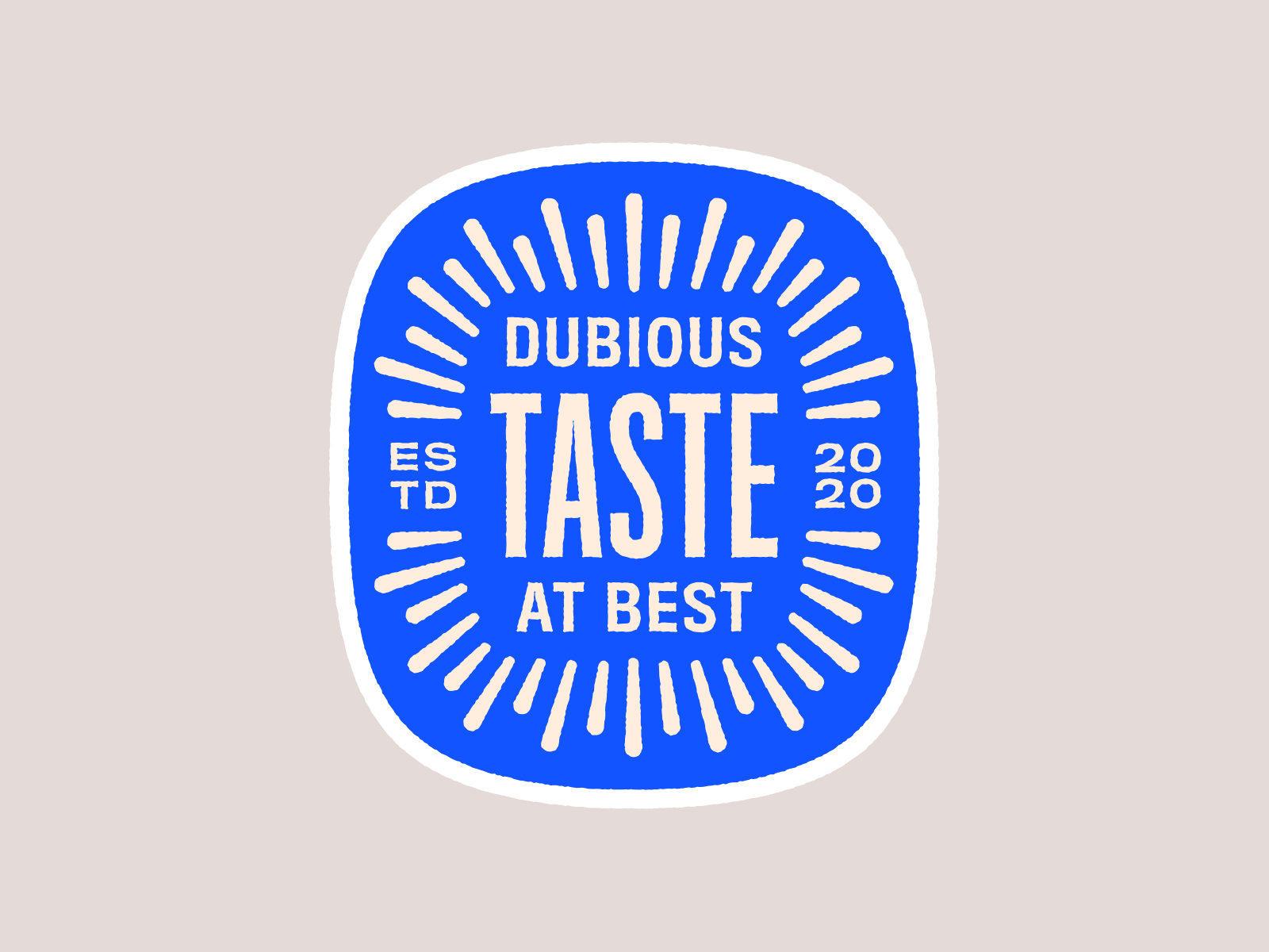 Dubious Taste At Best badge branding design gif icon lockup logo sticker type typography vector