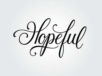 Hopeful calligraphy flourish hand lettering hope lettering script type typography
