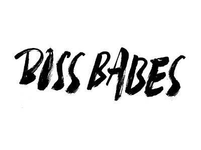Boss Babes babes boss boss babes brush brush calligraphy