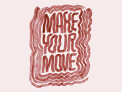 MAKE YOUR MOVE calligraphy lettering tshirt