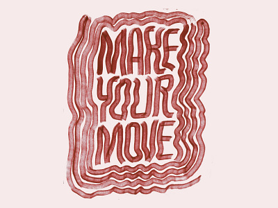 MAKE YOUR MOVE