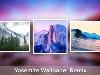 Freebie: Yosemite Wallpaper Remix pack wallpaper