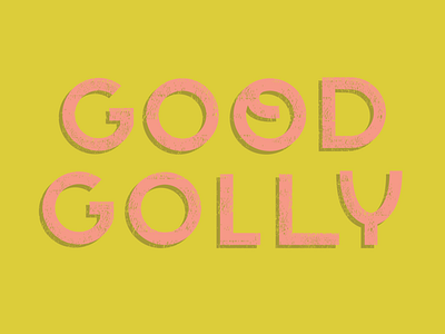 Good Golly design font g golly good lettering line minimal modern text texture type
