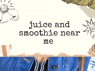 juice and smoothie near me