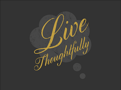 Live Thoughtfully w/ Bubble