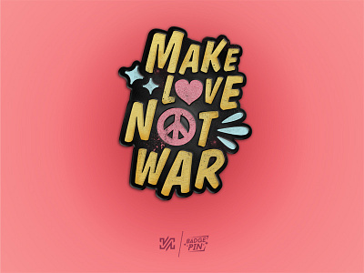 Make Love Not War   Badge  Pin