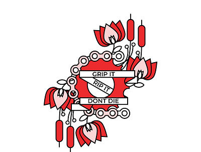 Grip It, Rip It & Don't Die bike chain crank cycling flower flower illustration grip it monoline pop art rip it
