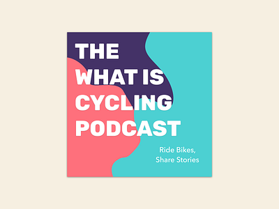 The What Is Cycling Podcast branding cycling cycling podcast cycling podcasts design flat illustration logo podcast podcast art podcast cover podcast thumbnail podcasts sketch