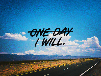 Wallpaper: One Day I Will