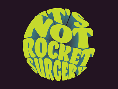 It's not rocket surgery