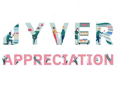 Jyver Appreciation Day Dribbble appreciation character email campaign flower graphic design grocery illustration logo merchandise