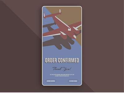Daily UI #054: Confirmation 054 1930s 1940s airplane card confirmation dailyui dailyui054 design e commerce e tailer mobile order order confirmation poster retro travel ui