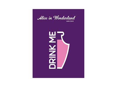 Drink Me - Alice in Wonderland alice in wonderland book book cover booklet cover dribbble flat geometric icon minimalism minimalist mockup poster simple weeklywarmup