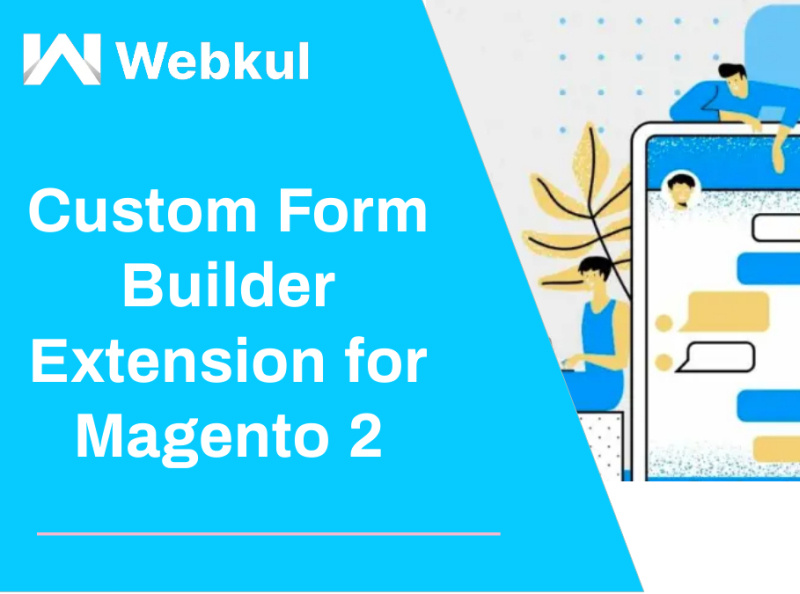 Why should you choose the Custom Form Builder extension for Mage by