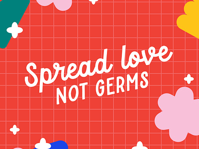 Spread love, not germs!