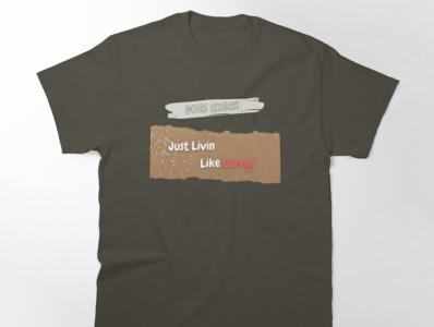 Livin Like Larry T-shirt