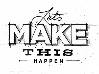 Let's Make This Happen lettering typography