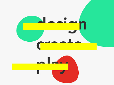 design.create.play form graphic design snippet