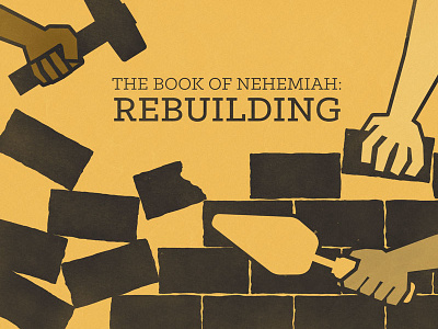 The Book of Nehemiah: Rebuilding