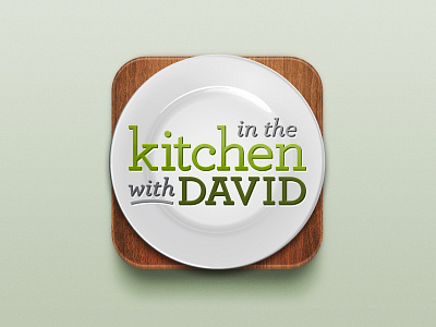 In the Kitchen with David App Icon apple design food icon ios kitchen plate wood
