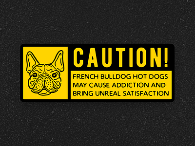 French Bulldog Caution Sign branding bulldog caution dog drawing fastfood french hotdog illustration logo sign warning
