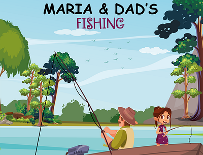 Maria & Dad's Fishing 3d animation book cover design book design book illustration branding character character design character illustration children book cover illustration graphic design illustration kid kid fishing line art vector art vector tracing