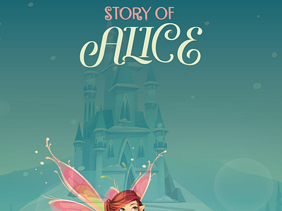 Story of Alice
Children Fantasy Book & Cover Illustration