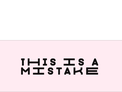 This is a mistake branding concept deform design diseño error 404 glitch graphic mistake motion size typography