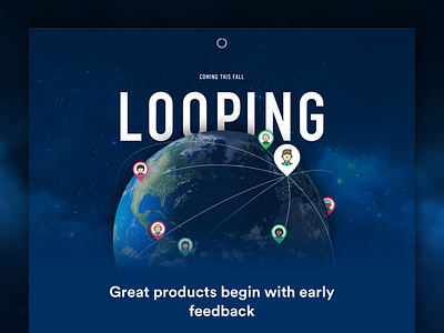 Looping / Coming Soon app earth feedback landing soon space ui world