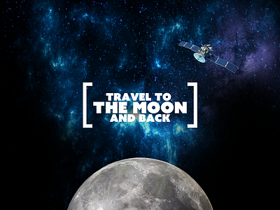 TRAVEL TO THE MOON AND BACK design graphic design illustration