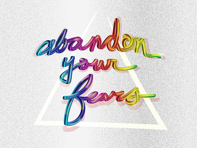 Abandon Your Fears hand lettering illustration typography vexter