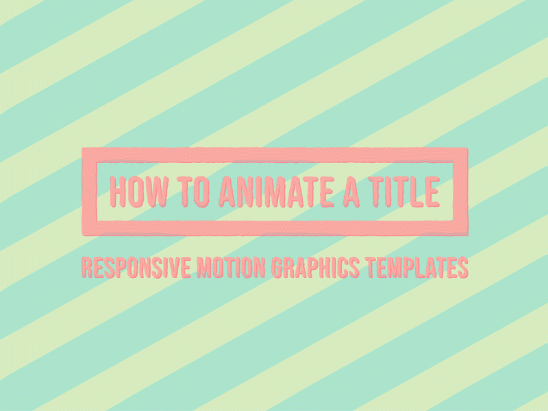 How to Animate a Title Template adobe after effects animation class course education illustration learning motion design motion graphics teacher teaching vector
