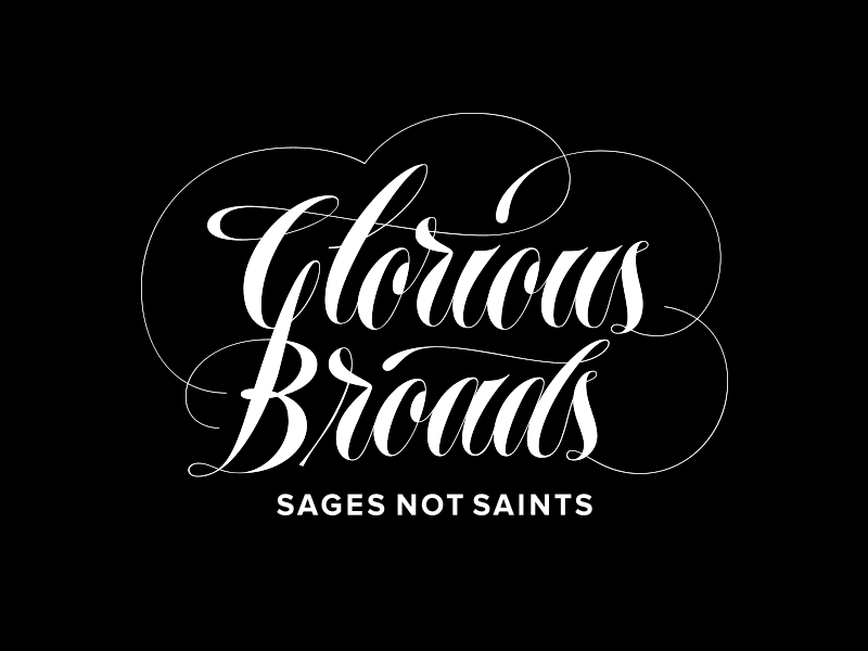 Glorious Broads Logotype calligraphy carnase lettering letters lubalin ornament sages saints spencerian swash