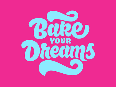 Bake Your Dreams