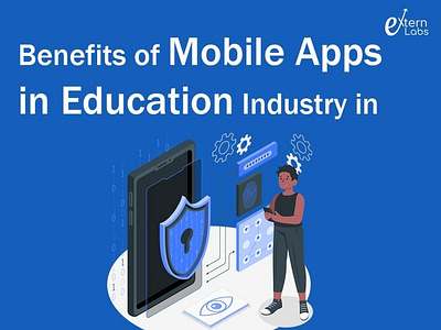 Benefits of Mobile Apps in Education Industry in 2022 education app development mobile app development