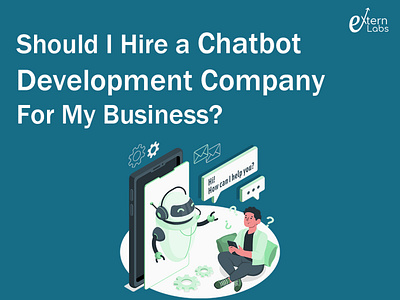 Should I Hire a Chatbot Development Company For My Business? chatbot app development mobile app development