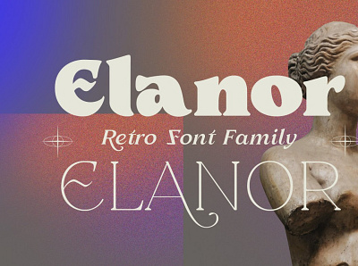 Elanor - Retro Font Classy Elegant 3d animation app branding brushes bundle classy collection design elanor elegant font graphic design icon illustration logo motion graphics photoshop retro ui